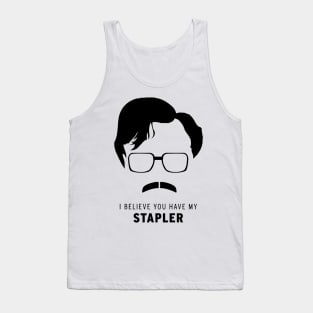 °°° Milton °°° Believe You Have My Stapler Tank Top